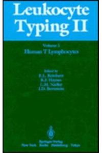 Leukocyte Typing II: Volume 1 Human T Lymphocytes