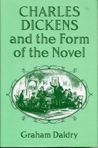 Charles Dickens and the Form of the Novel