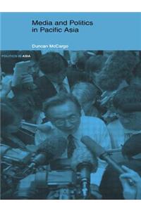 Media and Politics in Pacific Asia