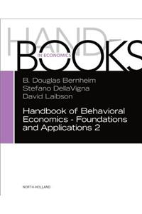 Handbook of Behavioral Economics - Foundations and Applications 2