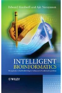 Intelligent Bioinformatics