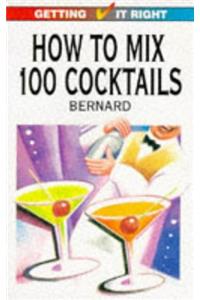 How to Mix 100 Cocktails