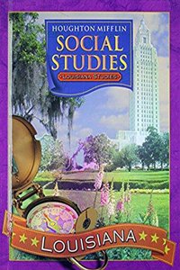 Houghton Mifflin Social Studies Louisiana: Student Edition Level 3 2005