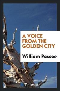 A Voice from the Golden City