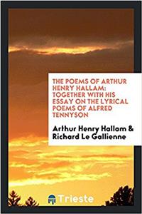 THE POEMS OF ARTHUR HENRY HALLAM: TOGETH