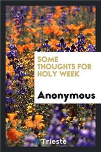 Some thoughts for Holy week