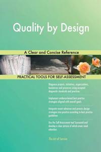 Quality by Design a Clear and Concise Reference