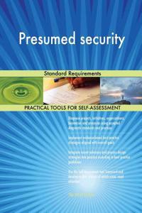 Presumed security Standard Requirements