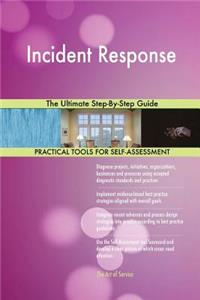 Incident Response The Ultimate Step-By-Step Guide