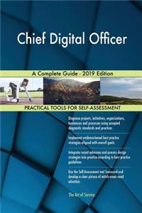 Chief Digital Officer A Complete Guide - 2019 Edition