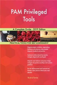 PAM Privileged Tools A Complete Guide - 2019 Edition