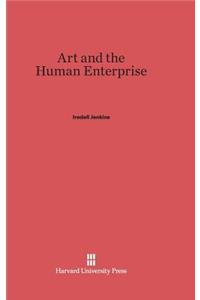 Art and the Human Enterprise