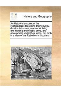 An Historical Account of the Highlanders