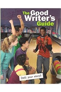 The Good Writers Kit: The Good Writers Guide (Softcover)