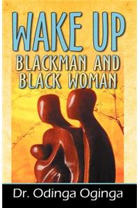 Wake Up Blackman and Blackwomen