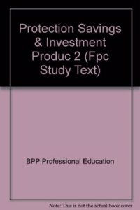 PROTECTION SAVINGS & INVESTMENT PRODUC 2