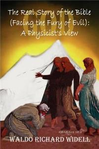 The Real Story of the Bible (facing the Fury of Evil)