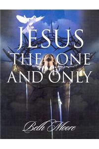 Jesus the One and Only - Bible Study Book