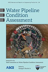 Water Pipeline Condition Assessment (Manuals of Practice (MOP))