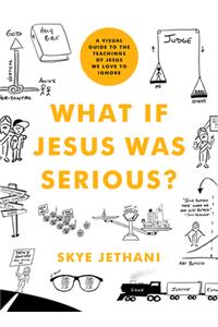 What If Jesus Was Serious?