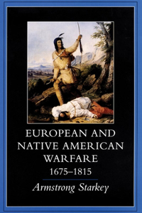 European-Native American Warfare, 1675-1815