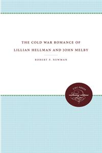 Cold War Romance of Lillian Hellman and John Melby