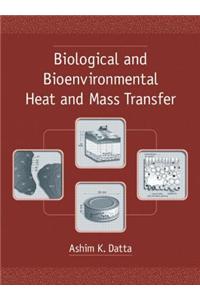 Biological and Bioenvironmental Heat and Mass Transfer