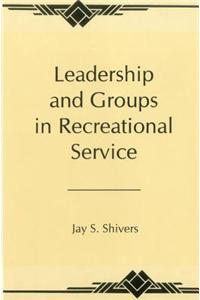 Leadership and Groups in Recreational Service
