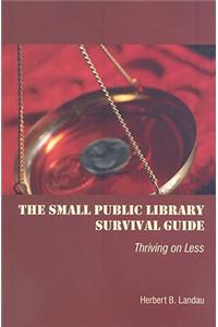 The Small Public Library Survival Guide