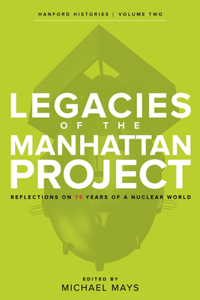 Legacies of the Manhattan Project