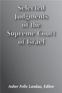 Selected Judgments of the Supreme Court of Israel