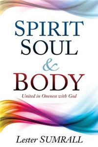 Spirit, Soul & Body