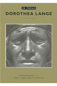 In Focus: Dorothea Lange – Photographs From the J.Paul Getty Museum