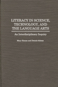Literacy in Science, Technology, and the Language Arts