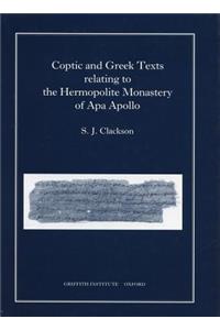 Coptic and Greek Texts Relating to the Hermopolite Monastery of APA Apollo