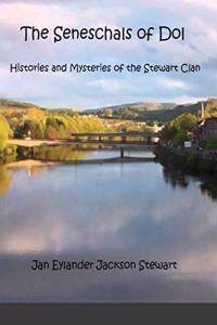 Seneschals of Dol: Histories and Mysteries of the Stewart Clan