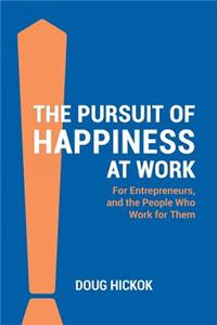 Pursuit of Happiness at Work