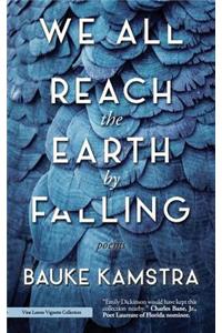 We All Reach the Earth by Falling