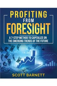 Profiting from Foresight