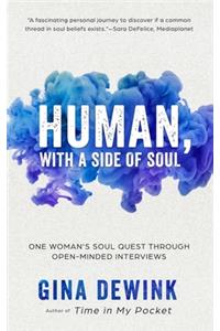 Human, with a Side of Soul