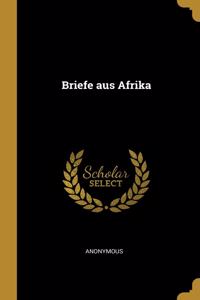 Briefe aus Afrika