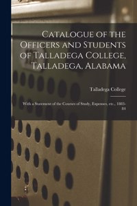 Catalogue of the Officers and Students of Talladega College, Talladega, Alabama