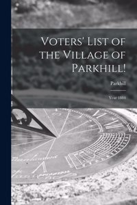 Voters' List of the Village of Parkhill! [microform]