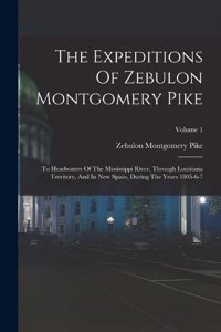 Expeditions Of Zebulon Montgomery Pike
