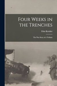 Four Weeks in the Trenches