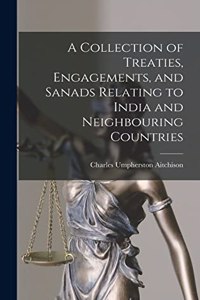 Collection of Treaties, Engagements, and Sanads Relating to India and Neighbouring Countries
