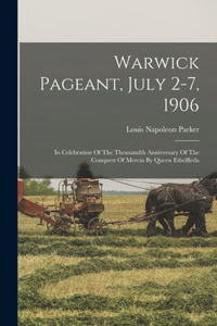 Warwick Pageant, July 2-7, 1906