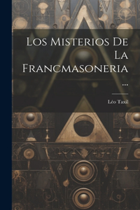 Misterios De La Francmasoneria...