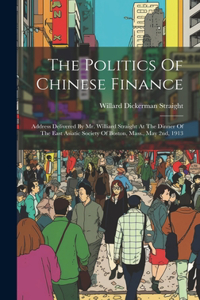 The Politics Of Chinese Finance