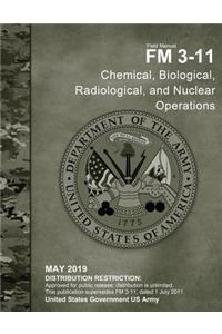 Field Manual FM 3-11 Chemical, Biological, Radiological, and Nuclear Operations May 2019
